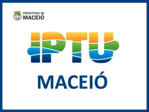 IPTU Maceió 2024: Como Consultar, Valor e 2ª Via Pagamento